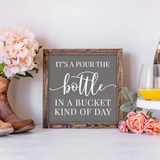 Bottle in a Bucket 12" Wooden Sign- Unframed