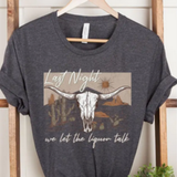 Last Night We Let the Liquor Talk Bull