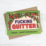 Funny Happy Retirement Greeting Card - Fucking Quitter